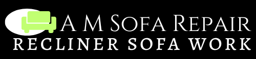 A M Sofa Repair - Recliner Sofa Repair
